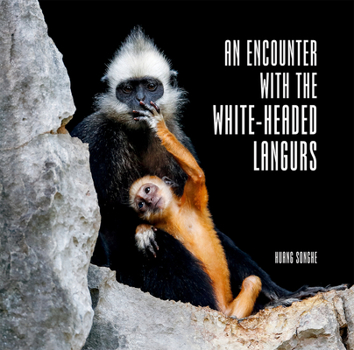 Hardcover An Encounter with the White-Headed Langurs Book
