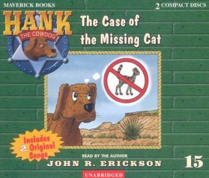 The Case of the Missing Cat - Book #15 of the Hank the Cowdog