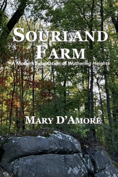 Sourland Farm: A Modern Adaptation of Wuthering Heights