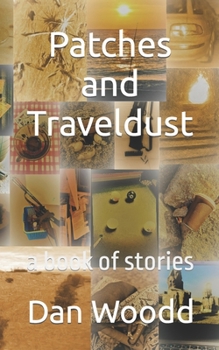 Paperback Patches and Traveldust: a book of stories Book