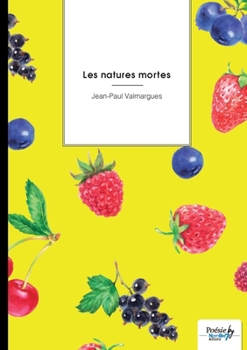 Paperback Les natures mortes [French] Book
