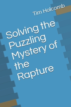 Paperback Solving the Puzzling Mystery of the Rapture Book