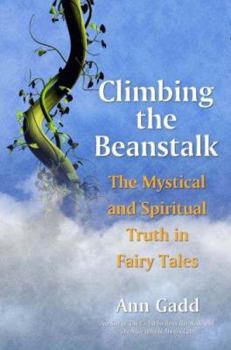 Paperback Climbing the Beanstalk: The Hidden Messages Found in Best-Loved Fairy Tales Book