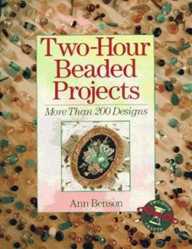 Paperback Two-Hour Beaded Projects: More Than 200 Designs Book