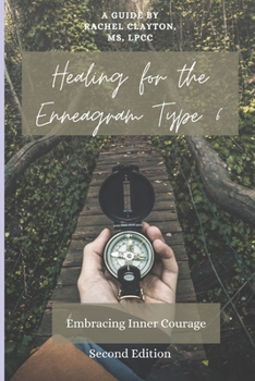 Paperback Healing for the Enneagram Type 6: Embracing Inner Courage: Second Edition Book