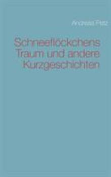 Paperback Schneeflöckchens Traum und andere Kurzgeschichten [German] Book