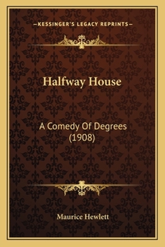 Paperback Halfway House: A Comedy Of Degrees (1908) Book