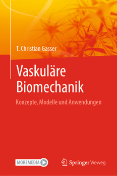 Vaskuläre Biomechanik: Konzepte, Modelle und Anwendungen (German Edition)