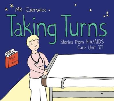 Paperback Taking Turns: Stories from HIV/AIDS Care Unit 371 Book
