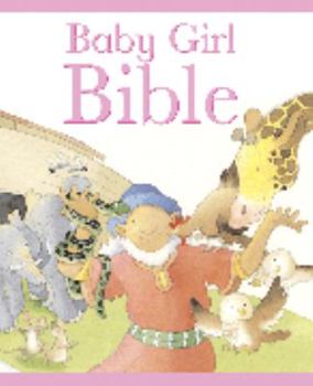 Hardcover The Baby Girl Bible (Baby Bible) Book