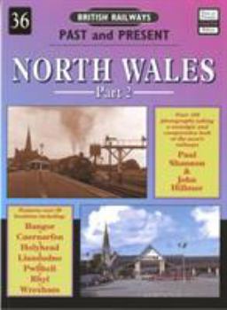 North Wales - Book #36 of the British Railways Past and Present