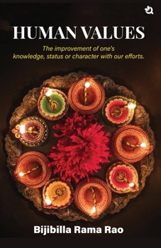 Paperback Human Values: The improvement of one's knowledge, status or character with our efforts. Book