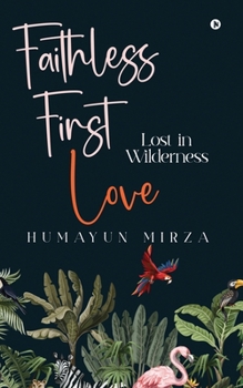 Paperback Faithless First love: Lost in Wilderness Book