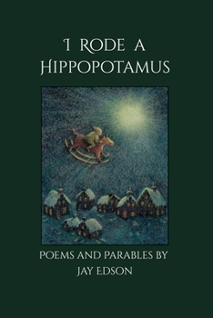 Paperback I Rode a Hippopotamus: Poems and Parables Book