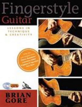 Paperback Fingerstyle Guitar: Lessons in Technique & Creativity Book