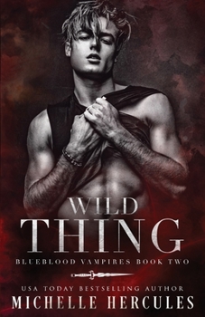 Wild Thing - Book #2 of the Blueblood Vampires