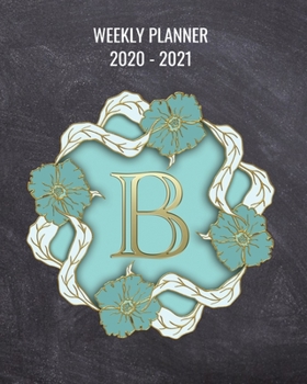 Paperback 2020-2021 Weekly Planner: 2 Year Weekly & Monthly View Organizer & Agenda with To-Do's - Monogram Letter B Book