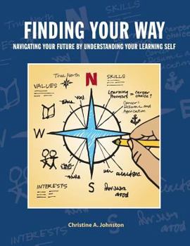 Paperback Finding Your Way: Navigating Your Future by Understanding Your Learning Self: Collegiate Edition Book