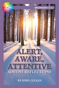 Paperback Alert, Aware, Attentive: Advent Reflections Book