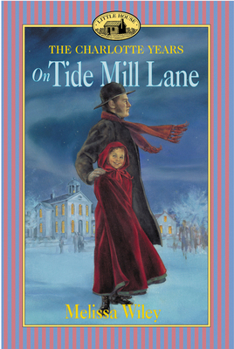 On Tide Mill Lane (Little House) - Book #2 of the Little House: The Charlotte Years