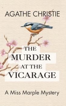 The Murder At The Vicarage: The First Miss Marple Mystery: An Agatha Christie Miss Marple Mystery