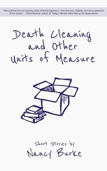 Hardcover Death Cleaning and Other Units of Measure: Short Stories Book
