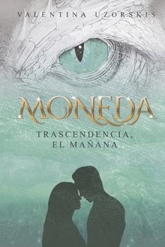 Paperback Moneda: Trascendencia, el mañana (Spanish Edition) [Spanish] Book