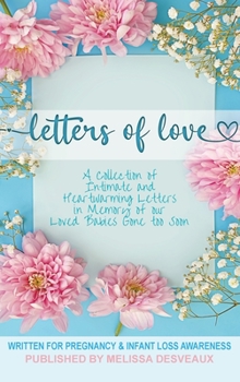 Hardcover Letters of Love: Written for Pregnancy and Infant Loss Book