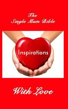 Paperback The Single Mum Bible: Inspirations Book