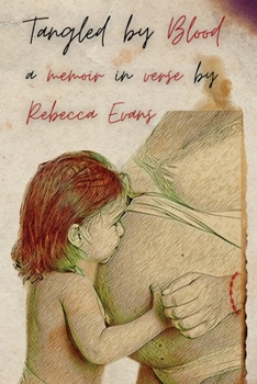 Paperback Tangled by Blood: A Memoir in Verse Book