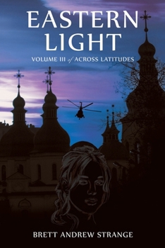 Paperback Eastern Light: Volume III of Across Latitudes Book