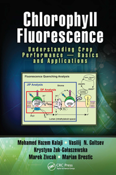 Paperback Chlorophyll Fluorescence: Understanding Crop Performance -- Basics and Applications Book