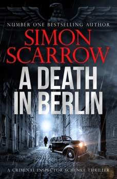 A Death in Berlin: A Gripping New World War 2 Thriller from the Bestselling Author - Book #3 of the Berlin Wartime Thriller