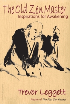 Paperback The Old Zen Master: Inspirations for Awakening Book