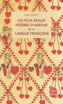Paperback Les Plus Beaux Poemes D'Amour de la Langue Francaise [French] Book