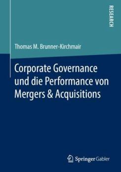 Paperback Corporate Governance Und Die Performance Von Mergers & Acquisitions [German] Book