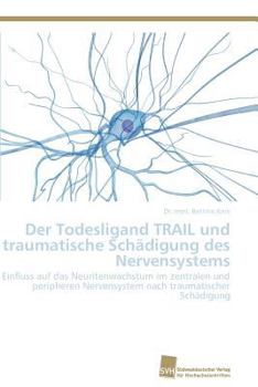 Paperback Der Todesligand TRAIL und traumatische Schädigung des Nervensystems [German] Book