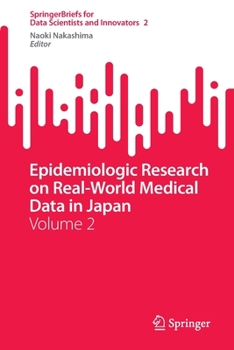 Paperback Epidemiologic Research on Real-World Medical Data in Japan: Volume 2 Book