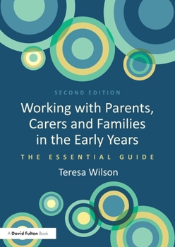 Paperback Working with Parents, Carers and Families in the Early Years: The Essential Guide Book