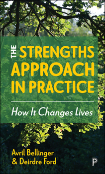 Paperback The Strengths Approach in Practice: How It Changes Lives Book