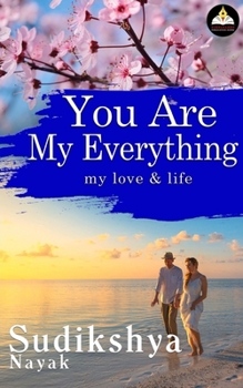 Paperback You Are My Everything My Love and My Life Book