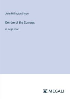 Paperback Deirdre of the Sorrows: in large print Book