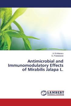 Paperback Antimicrobial and Immunomodulatory Effects of Mirabilis Jalapa L. Book