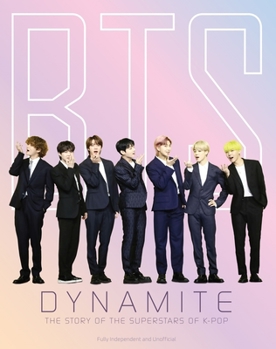 Hardcover Bts - Dynamite: The Story of the Superstars of K-Pop Book