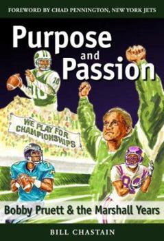 Hardcover Purpose and Passion: Bobby Pruett & the Marshall Years Book