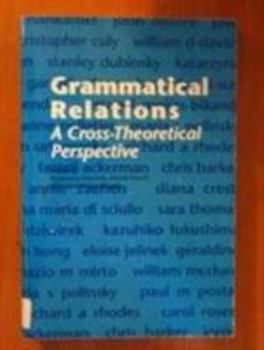 Paperback Grammatical Relations: A Cross-Theoretical Perspective Book