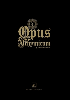 Paperback Opus Alchymicum: An Illuminated Epistle on the Stone of the Philosophers Book