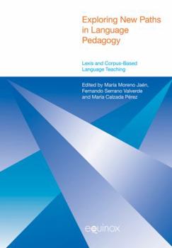 Hardcover Exploring New Paths in Language Pedagogy: Lexis and Corpus-Based Language Teaching Book
