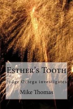Paperback Esther's Tooth: Judge Ortega investigates Book
