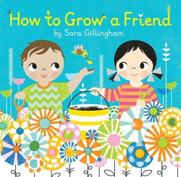 Hardcover How to Grow a Friend Book